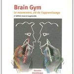 Brain Gym® 104 – Apprivoiser le stress par le mouvement